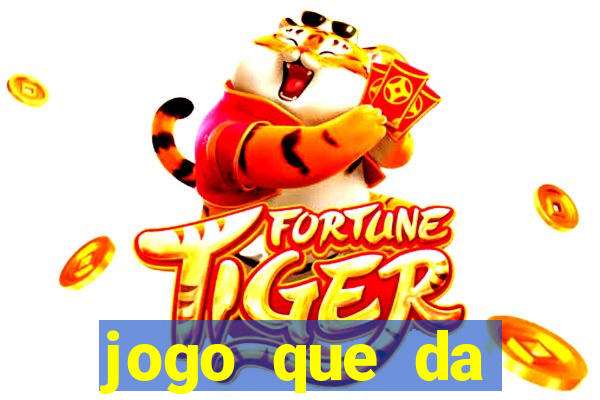 jogo que da dinheiro sem precisar depositar